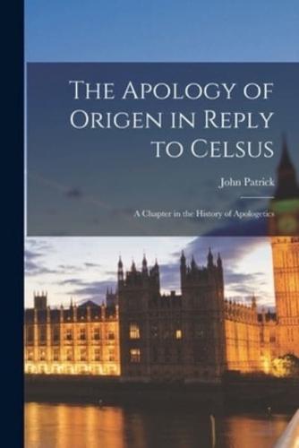 The Apology of Origen in Reply to Celsus