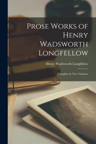Prose Works of Henry Wadsworth Longfellow