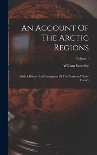 An Account Of The Arctic Regions