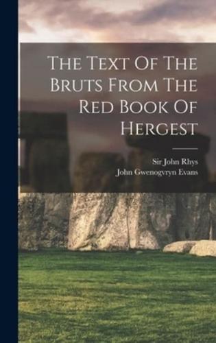 The Text Of The Bruts From The Red Book Of Hergest