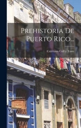 Prehistoria De Puerto Rico...