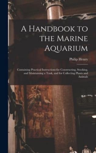 A Handbook to the Marine Aquarium