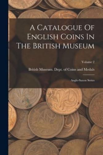 A Catalogue Of English Coins In The British Museum