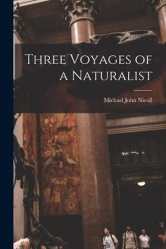 Three Voyages of a Naturalist