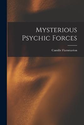 Mysterious Psychic Forces