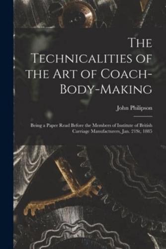 The Technicalities of the Art of Coach-Body-Making
