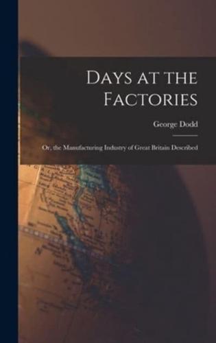 Days at the Factories