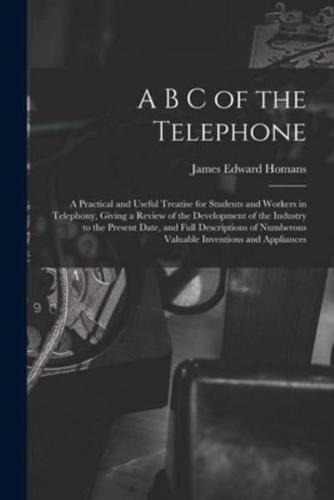 A B C of the Telephone