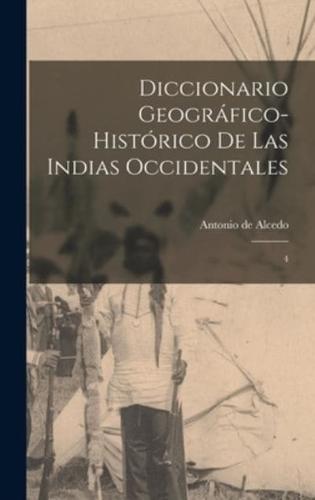 Diccionario Geográfico-Histórico De Las Indias Occidentales