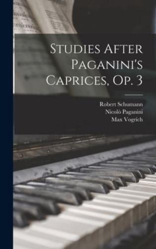 Studies After Paganini's Caprices, Op. 3