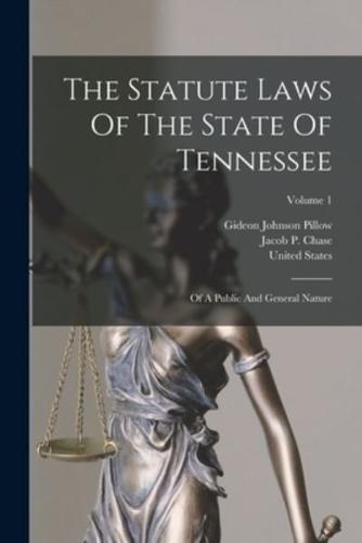 The Statute Laws Of The State Of Tennessee