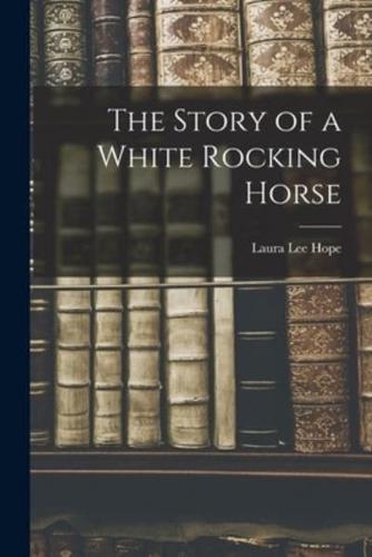 The Story of a White Rocking Horse