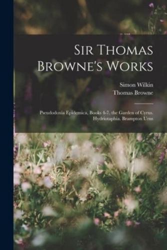 Sir Thomas Browne's Works