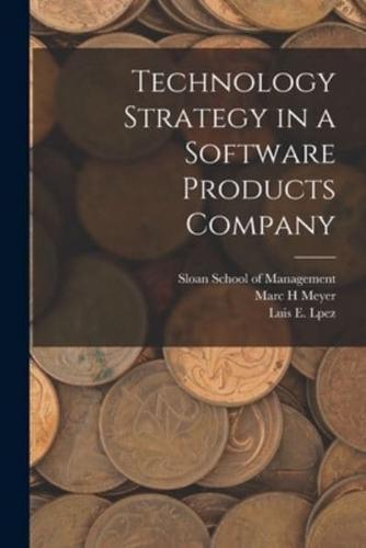 Technology Strategy in a Software Products Company