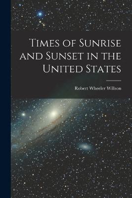 Times of Sunrise and Sunset in the United States
