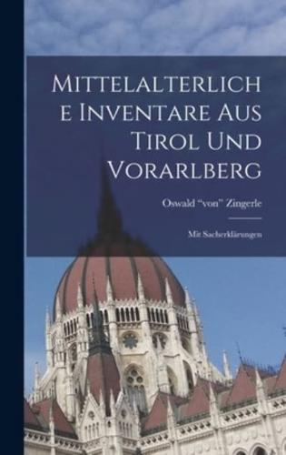 Mittelalterliche Inventare Aus Tirol Und Vorarlberg