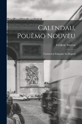 Calendau, Pouèmo Nouvèu