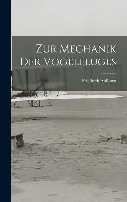 Zur Mechanik Der Vogelfluges