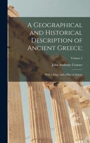 A Geographical and Historical Description of Ancient Greece;