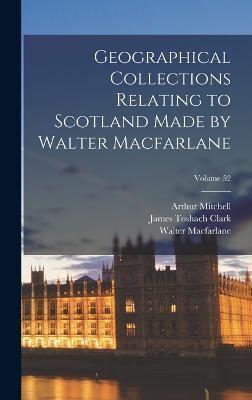 Geographical Collections Relating to Scotland Made by Walter Macfarlane; Volume 52