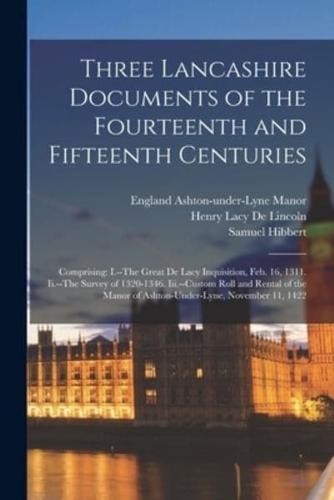 Three Lancashire Documents of the Fourteenth and Fifteenth Centuries