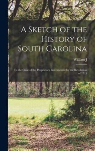 A Sketch of the History of South Carolina