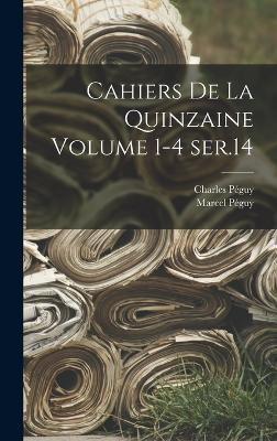 Cahiers De La Quinzaine Volume 1-4 Ser.14