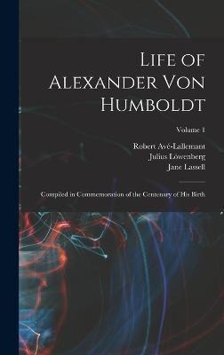 Life of Alexander Von Humboldt