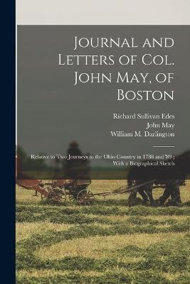 Journal and Letters of Col. John May, of Boston