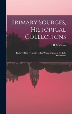 Primary Sources, Historical Collections