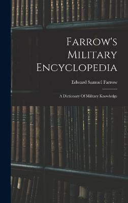 Farrow's Military Encyclopedia