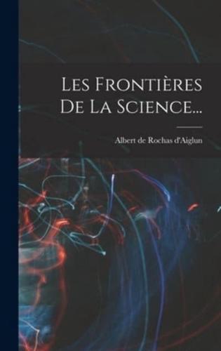 Les Frontières De La Science...