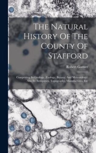 The Natural History Of The County Of Stafford