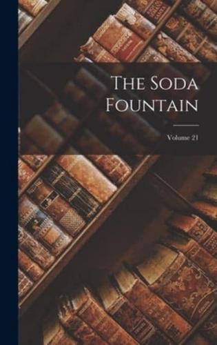 The Soda Fountain; Volume 21