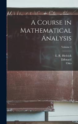 A Course in Mathematical Analysis; Volume 3