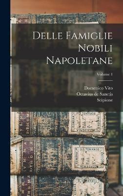 Delle Famiglie Nobili Napoletane; Volume 1