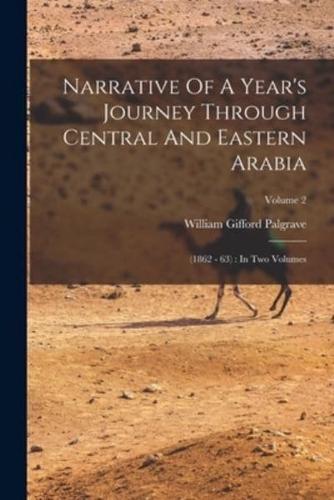 Narrative Of A Year's Journey Through Central And Eastern Arabia
