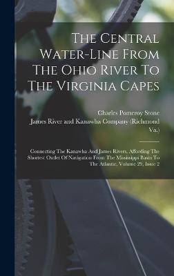 The Central Water-Line From The Ohio River To The Virginia Capes