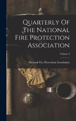 Quarterly Of The National Fire Protection Association; Volume 4