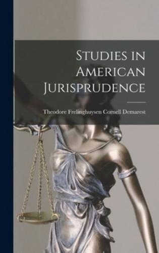 Studies in American Jurisprudence