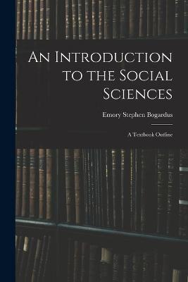 An Introduction to the Social Sciences