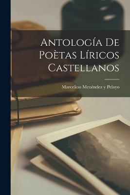 Antología De Poètas Líricos Castellanos