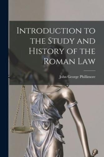 Introduction to the Study and History of the Roman Law