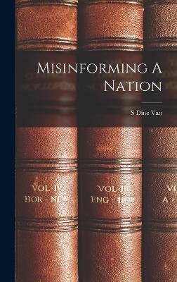 Misinforming A Nation