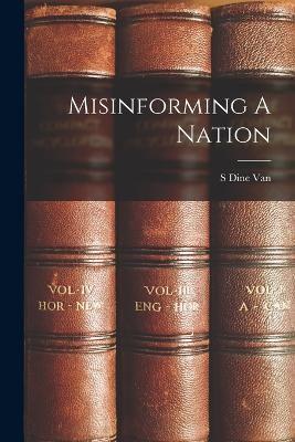 Misinforming A Nation