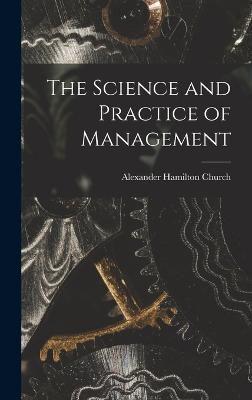 The Science and Practice of Management