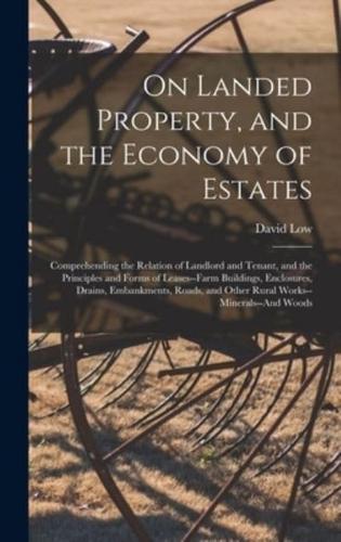 On Landed Property, and the Economy of Estates
