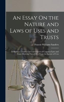 An Essay On the Nature and Laws of Uses and Trusts