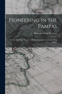 Pioneering in the Pampas