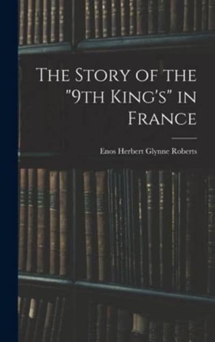 The Story of the "9Th King's" in France